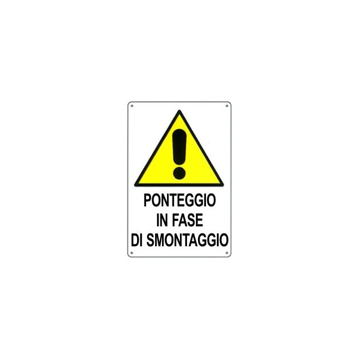 Cartello segnaletica cantieri PONTEGGIO SMONTAGGIO in pvc polionda mis. 34x48 cm