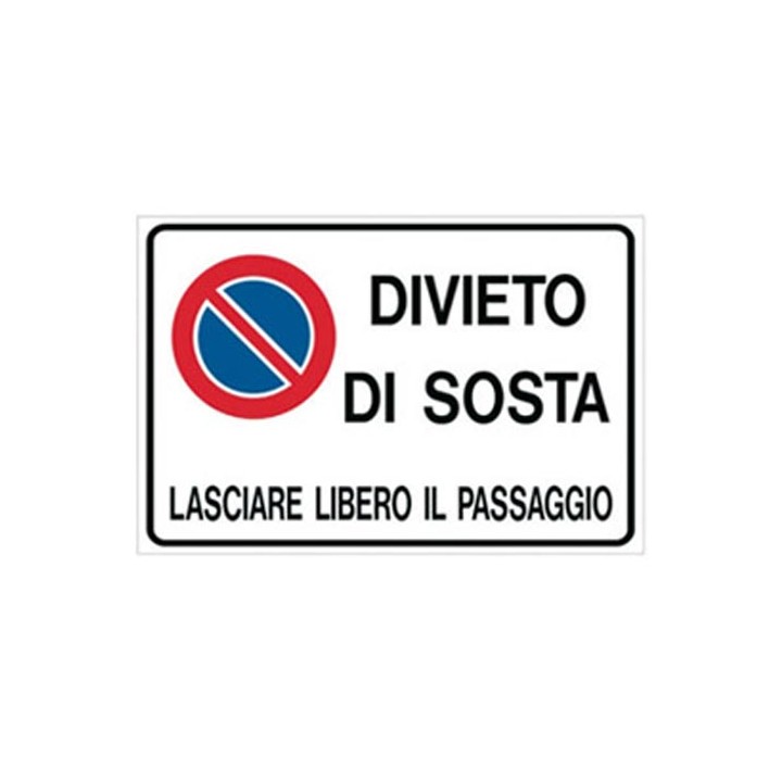 Cartello segnaletica proprieta' DIVIETO DI SOSTA LASCIARE LIBERO in alluminio mis. 30x20 cm