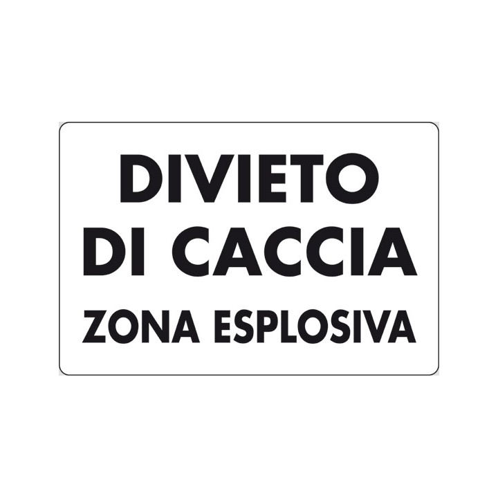 Cartello segnaletica sicurezza DIVIETO DI CACCIA in alluminio mis. 30x20 cm