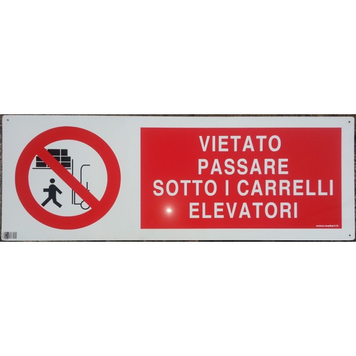 Cartello segnaletica VIETATO PASSARE SOTTO CARR ELEV alluminio mis. 76,5x27 cm